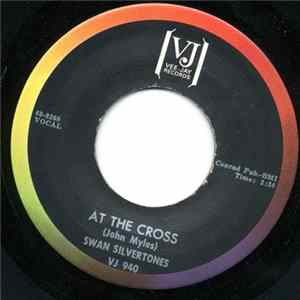 The Swan Silvertones - At The Cross / Is God Satisfied With Me FLAC album