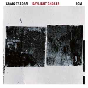 Craig Taborn - Daylight Ghosts FLAC album