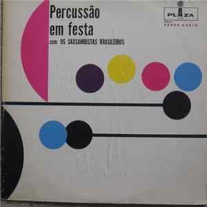Os Saxsambistas Brasileiros - Percussão Em Festa FLAC album