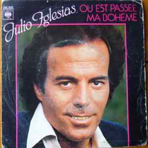 Julio Iglesias - Ou Est Passée Ma Bohème FLAC album