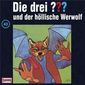 Mary Virginia Carey - Die Drei ??? 43 - Und Der Höllische Werwolf FLAC album