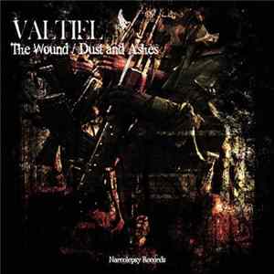 Valtiel - The Wound / Dust And Ashes FLAC album