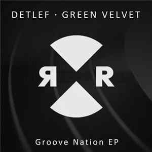 Detlef · Green Velvet - Groove Nation EP FLAC album