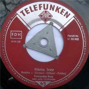 Fernandez Pray Und Sein Orchester - Mama Inez FLAC album
