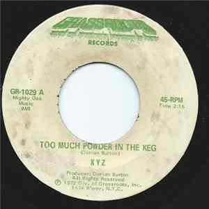 XYZ - Too Much Powder In The Keg / You Got To Answer For Yourself FLAC album