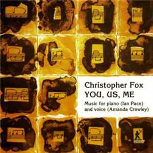 Christopher Fox - Ian Pace , Amanda Crawley - You, Us, Me FLAC album