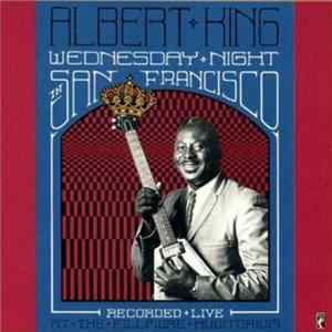 Albert King - Wednesday Night In San Francisco FLAC album