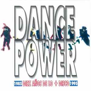 Various - Dance Power Diez Años De Lo + Disco FLAC album