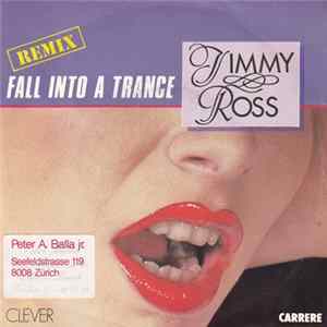 Jimmy Ross - Fall Into A Trance (Remix) FLAC album