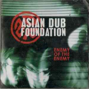 Asian Dub Foundation - Enemy Of The Enemy FLAC album