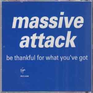 Massive Attack - Be Thankful For What You've Got FLAC album