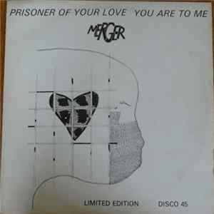 Merger - Prisoner Of Your Love / You Are To Me FLAC album