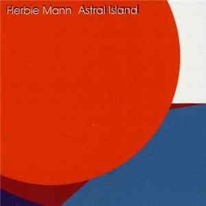 Herbie Mann - Astral Island FLAC album