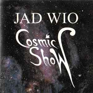 Jad Wio - Cosmic Show FLAC album