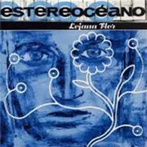 Estereocéano - Lejana Flor FLAC album