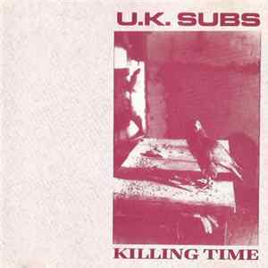 U.K. Subs - Killing Time FLAC album