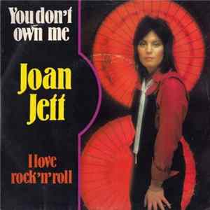 Joan Jett - You Don't Own Me / I Love Rock'n Roll FLAC album