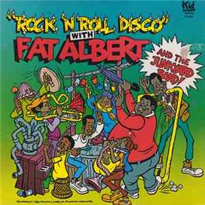 Fat Albert And The Junkyard Band - Rock 'N Roll Disco With Fat Albert And The Junkyard Band FLAC album