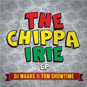 DJ Maars vs Tom Showtime - The Chippa Irie EP FLAC album