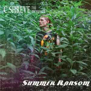 C. Shreve The Professor - Summer Ransom FLAC album