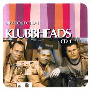 Klubbheads - MP3 Collection CD 1 FLAC album