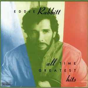 Eddie Rabbitt - All Time Greatest Hits FLAC album