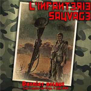 L'Infanterie Sauvage - Dernier Assaut - Live À Juvisy-sur-Orge, 9 Juin 1984 FLAC album