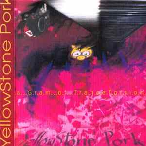 YellowStone Pork - A Gram Of TranceTortion FLAC album