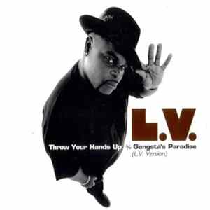 L.V. - Throw Your Hands Up b/w Gangsta's Paradise (L.V. Version) FLAC album