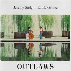 Jeremy Steig / Eddie Gomez - Outlaws FLAC album