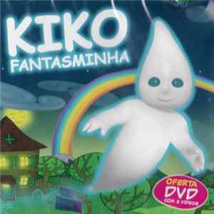 Kiko Fantasminha - Kiko Fantasminha FLAC album