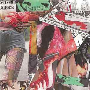 Scissor Shock - Rarities 2003-2008 FLAC album