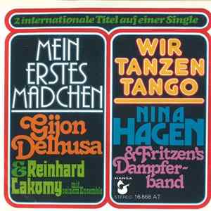 Gijon Delhusa & Reinhard Lakomy Mit Seinem Ensemble / Nina Hagen & Fritzen's Dampferband - Mein Erstes Mädchen / Wir Tanzen Tango FLAC album
