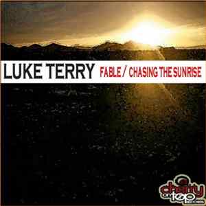 Luke Terry - Fable / Chasing The Sunrise FLAC album