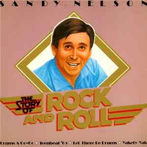 Sandy Nelson - The Story Of Rock And Roll FLAC album