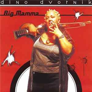 Dino Dvornik - Big Mamma FLAC album