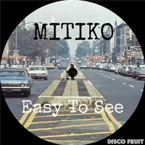Mitiko - Easy To See FLAC album