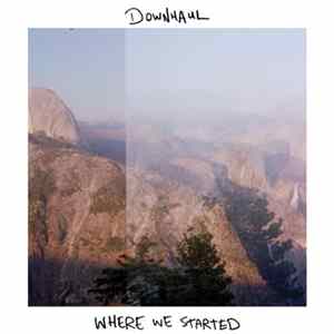 Downhaul - Where We Started FLAC album