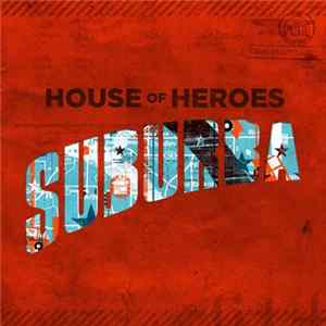 House Of Heroes - Suburba FLAC album