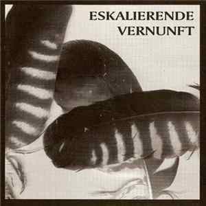 Eskalierende Vernunft - Eskalierende Vernunft FLAC album