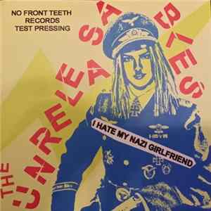 The Unreleasables - I Hate My Nazi Girlfriend FLAC album