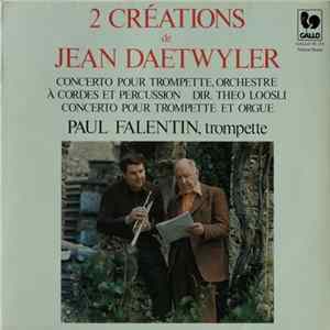 Jean Daetwyler, Paul Falentin - 2 Créations De Jean Daetwyler FLAC album