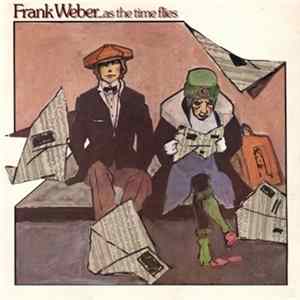 Frank Weber - ...As The Time Flies FLAC album
