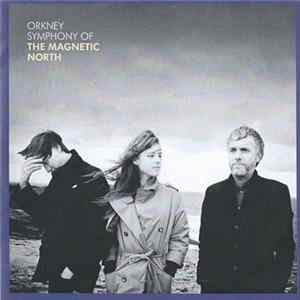 The Magnetic North - Orkney: Symphony Of The Magnetic North FLAC album