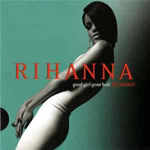 Rihanna - Good Girl Gone Bad: Reloaded FLAC album