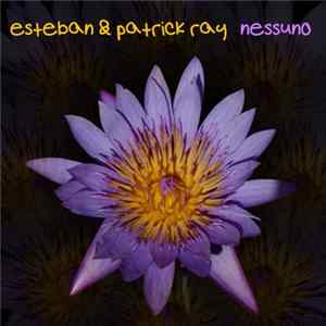 Esteban & Patrick Ray - Nessuno FLAC album
