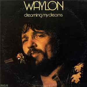 Waylon - Dreaming My Dreams FLAC album