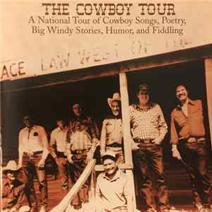 Various - The Cowboy Tour: A National Tour Of Cowboy Songs, Poetry, Big Windy Stories, Humor, And Fiddling FLAC album