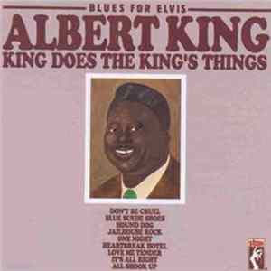 Albert King - Blues For Elvis FLAC album