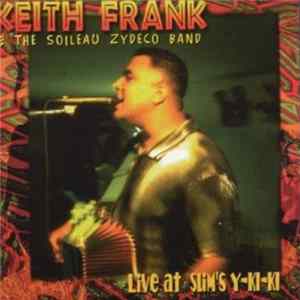 Keith Frank & The Soileau Zydeco Band - Live at Slim's Y-Ki-Ki FLAC album